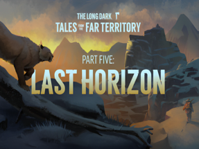 The Long Dark Last Horizon Ocean of Games